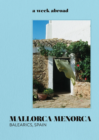 Mallorca Menorca A Week Abroad